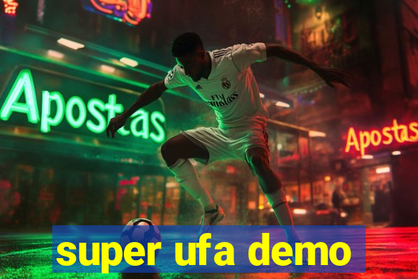 super ufa demo